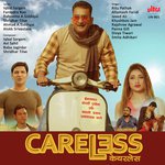Careless - Kinjal Song Download